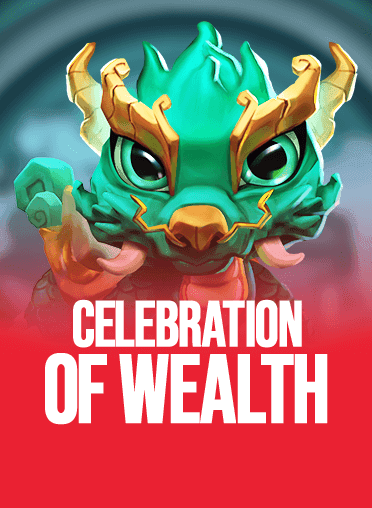 Celebration of Wealth